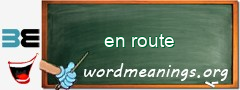 WordMeaning blackboard for en route